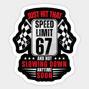 67th Birthday Speed Limit Sign 67 Years Old Funny Racing Sticker